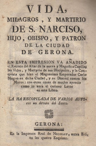 Portada de 'Vida Milagros y Martirio de San Narciso, hijo, obispo y patr&oacute;n de la ciudad de Gerona', 1763