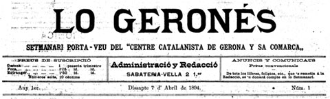 Cap&ccedil;alera del primer n&uacute;mero del peri&ograve;dic 'Lo Geron&egrave;s', portaveu del 'Centre catalanista de Gerona y sa comarca', editat al carrer de la Sabateria Vella